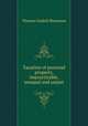 Taxation of personal property, impracticable, unequal and unjust, Thomas Gaskell Shearman 