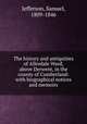 The history and antiquities of Allerdale Ward, above Derwent, in the county of Cumberland: with biographical notices and memoirs, Jefferson, Samuel, 1809-1846 