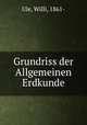 Grundriss der Allgemeinen Erdkunde, Ule, Willi, 1861- 