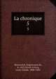 La chronique. 5, Enguerrand de Monstrelet 