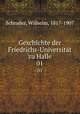 Geschichte der Friedrichs-Universitt zu Halle. 01, Schrader, Wilhelm, 1817-1907 