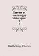 Erreurs et mensonges historiques. 2, Charles Barthelemy 