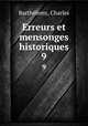 Erreurs et mensonges historiques. 9, Charles Barthelemy 