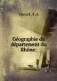 Geographie du departement du Rhone;, F.A. Varnet 