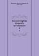 Recent English domestic architecture. 4, Macartney, Mervyn Edmund, Sir, 1853-1932 