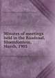 Minutes of meetings held in the Raadzaal, Bloemfontein, March, 1903, Conference of South African Railway Administration 