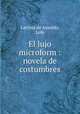 El lujo microform : novela de costumbres, Larrosa de Ansaldo, Lola 