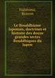 Le Bouddhisme Japonais, doctrines et histoire des douze grandes sectes Bouddhiques du Japon, Fujishima, Ryauon 