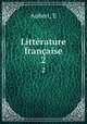Littrature franaise. 2, E. Aubert 
