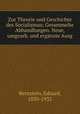 Zur Theorie und Geschichte des Socialismus; Gesammelte Abhandlungen. Neue, umgearb. und erganzte Ausg, Bernstein, Eduard, 1850-1932 