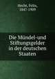 Die Mundel-und Stiftungsgelder in der deutschen Staaten, Hecht, Felix, 1847-1909 