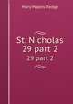 St. Nicholas. 29 part 2, Dodge Mary Mapes 