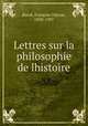 Lettres sur la philosophie de lhistoire, Francois Odysse Barot 
