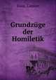 Grundzuge der Homiletik, Baur, Gustav 