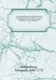 Arcana caelestia quae in Scriptura sacra, seu Verbo Domini sunt, detecta . una cum mirabilibus quae visa sunt in mundo spirituum et coelo angelorum. 4, Swedenborg, Emanuel, 1688-1772 