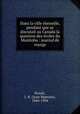 Dans la ville eternelle, pendant que se discutait au Canada la question des ecoles du Manitoba : journal de voyage, Proulx, J.-B. (Jean-Baptiste), 1846-1904 