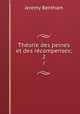 Thorie des peines et des rcompenses;. 2, Bentham, Jeremy 