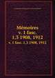 Mmoires. v. 1 fasc. 1,3 1908, 1912, al-Jamiyah al-Misriyah li-Ilm al-Hasharat 