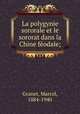 La polygynie sororale et le sororat dans la Chine feodale;, Granet, Marcel, 1884-1940 