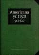 Americana. yr.1920, American Historical Company,National Americana Society,American Historical Society 
