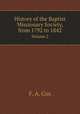 History of the Baptist Missionary Society, from 1792 to 1842. Volume 2, F. A. Cox 