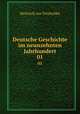 Deutsche Geschichte im neunzehnten Jahrhundert. 01, Heinrich von Treitschke 