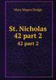 St. Nicholas. 42 part 2, Dodge Mary Mapes 