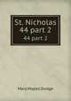 St. Nicholas. 44 part 2, Dodge Mary Mapes 
