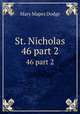 St. Nicholas. 46 part 2, Dodge Mary Mapes 