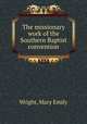 The missionary work of the Southern Baptist convention, Wright, Mary Emily 