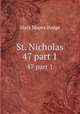 St. Nicholas. 47 part 1, Dodge Mary Mapes 