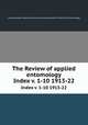 The Review of applied entomology. Index v. 1-10 1913-22, Commonwealth Agricultural Bureaux,Commonwealth Institute of Entomology 