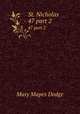 St. Nicholas. 47 part 2, Dodge Mary Mapes 