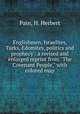 Englishmen, Israelites, Turks, Edomites, politics and prophecy : a revised and enlarged reprint from "The Covenant People," with colored map, Pain, H. Herbert 