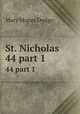 St. Nicholas. 44 part 1, Dodge Mary Mapes 