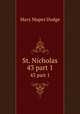 St. Nicholas. 43 part 1, Dodge Mary Mapes 