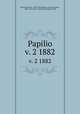 Papilio. v. 2 1882, Edwards, Henry, 1830-1891,Murray-Aaron, Eugene, 1852-1941,New York Entomological Club 
