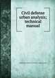 Civil defense urban analysis; technical manual, United States. Federal Civil Defense Administration 