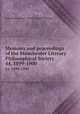 Memoirs and proceedings of the Manchester Literary & Philosophical Society. 44, 1899-1900, Manchester Literary and Philosophical Society 