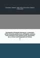 Cyclopedia of English literature: a selection of the choicest productions of English authors, from earliest to the present time, connected by a critical and biographical history. 2, Chambers, Robert, 1802-1871,Carruthers, Robert, 1799-1878 