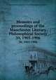 Memoirs and proceedings of the Manchester Literary & Philosophical Society. 50, 1905-1906, Manchester Literary and Philosophical Society 