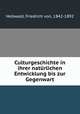 Culturgeschichte in ihrer naturlichen Entwicklung bis zur Gegenwart, Hellwald, Friedrich von, 1842-1892 