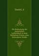 Die Bedeutung der materiellen Leiblichkeit in dem Weltplane Gottes, eine heterodoxe Studie, A. Daniel 