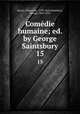 Comdie humaine; ed. by George Saintsbury. 15, Honore? de Balzac 