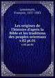 Les origines de l`histoire d`aprs la Bible et les traditions des peuples orientaux. v.02 pt.01, Francois Lenormant 