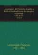 Les origines de l`histoire d`aprs la Bible et les traditions des peuples orientaux. v.02 pt.02, Francois Lenormant 