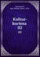 Kultur-kuriosa . 02, Kemmerich, Max Philipp Albert, 1876- 