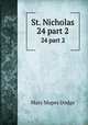 St. Nicholas. 24 part 2, Dodge Mary Mapes 