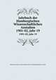 Jahrbuch der Hamburgischen Wissenschaftlichen Anstalten. 1901-02, jahr 19, Hamburg (Germany). Oberschulbeh. Sektion f Wissenschaftlichen Anstalten 