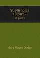 St. Nicholas. 19 part 2, Dodge Mary Mapes 